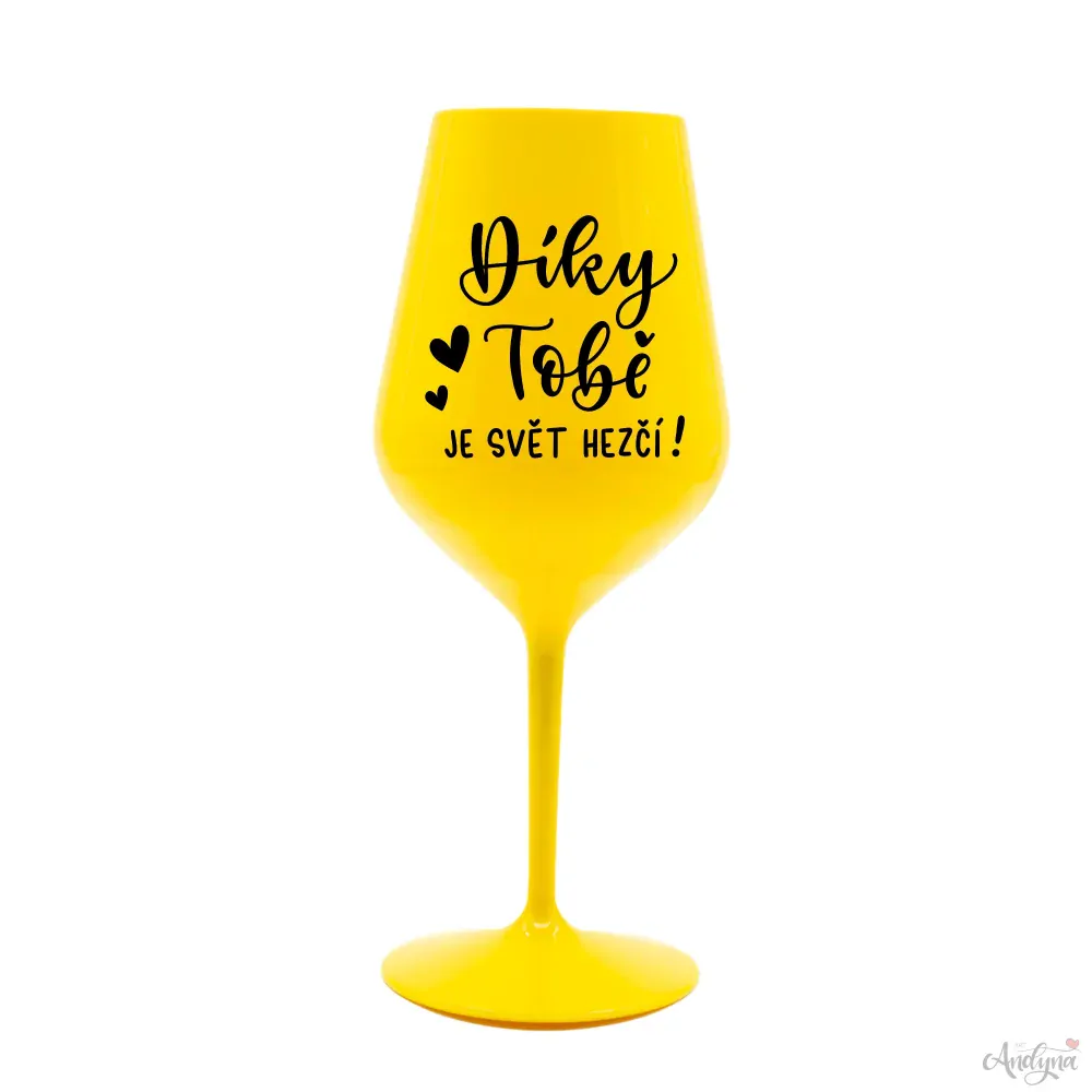 Žlutá plastová sklenka na víno - Díky Tobě je svět hezčí