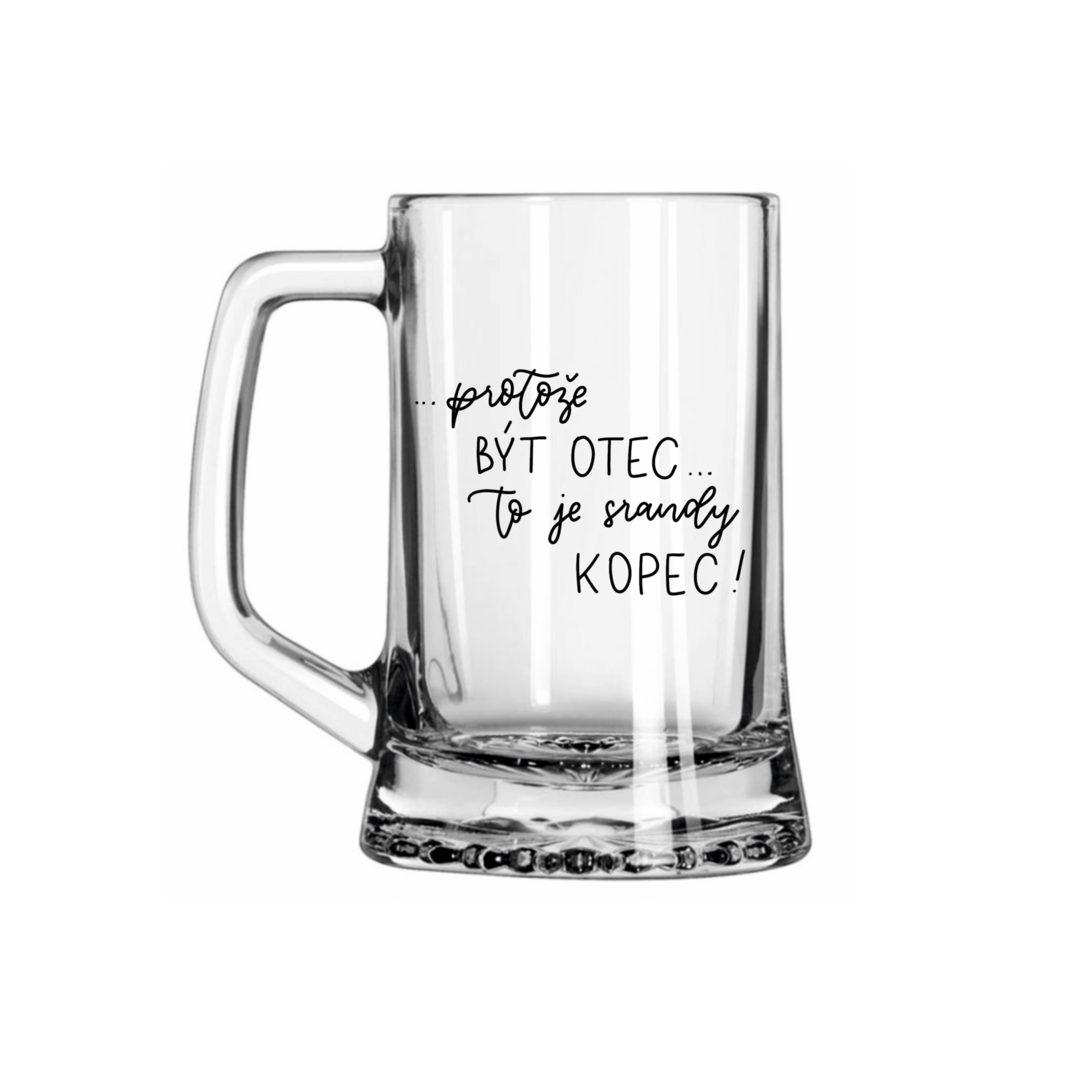 Půllitr ...protože být otec... to je srandy kopec!