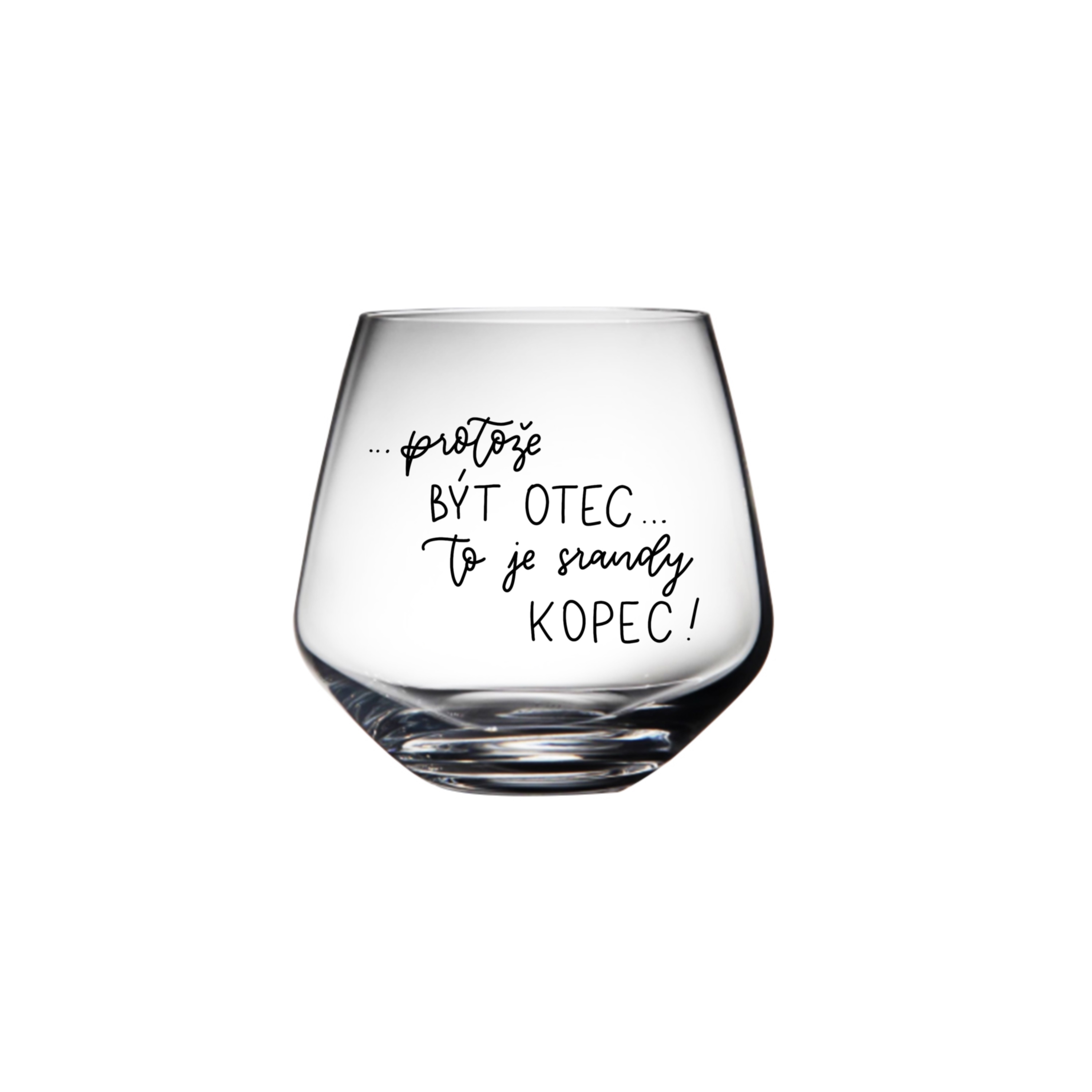 Whiskovka ...protože být otec... to je srandy kopec!