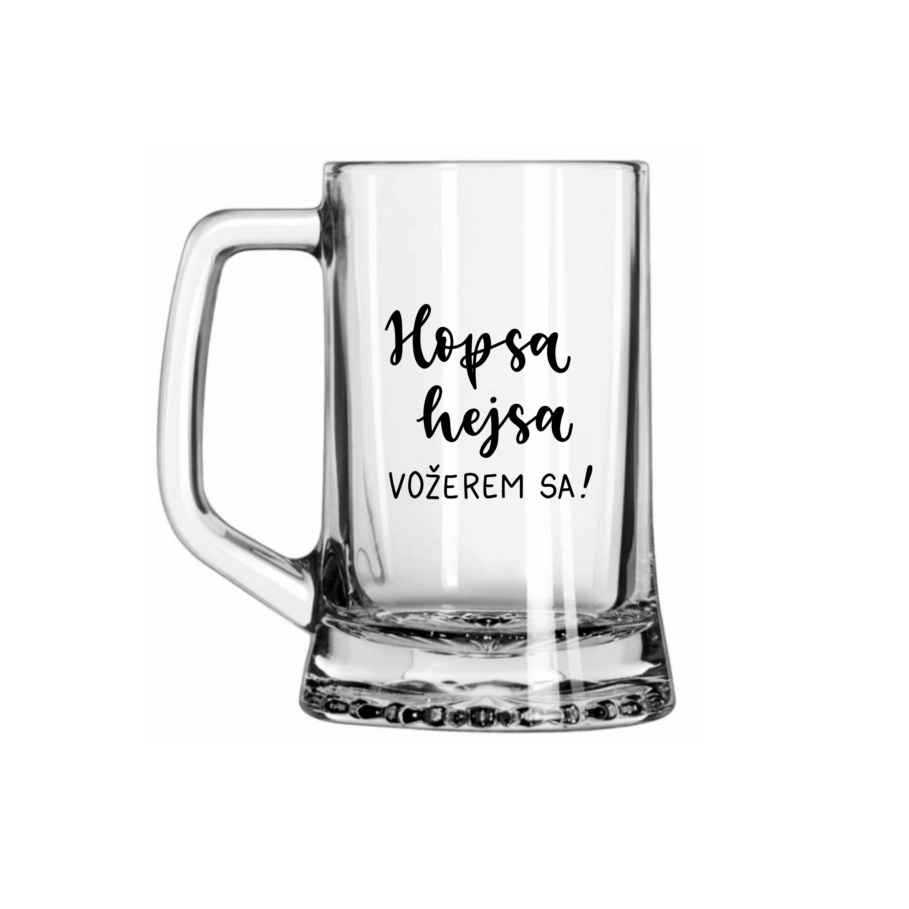 Půllitr Hopsa hejsa vožerem sa!