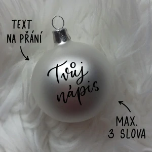 Vánoční baňka stříbrná skleněná, TEXT NA PŘÁNÍ, průměr 6 cm