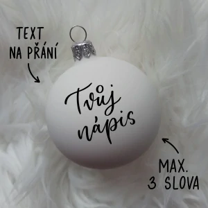 Vánoční baňka bílá skleněná, TEXT NA PŘÁNÍ, průměr 6 cm