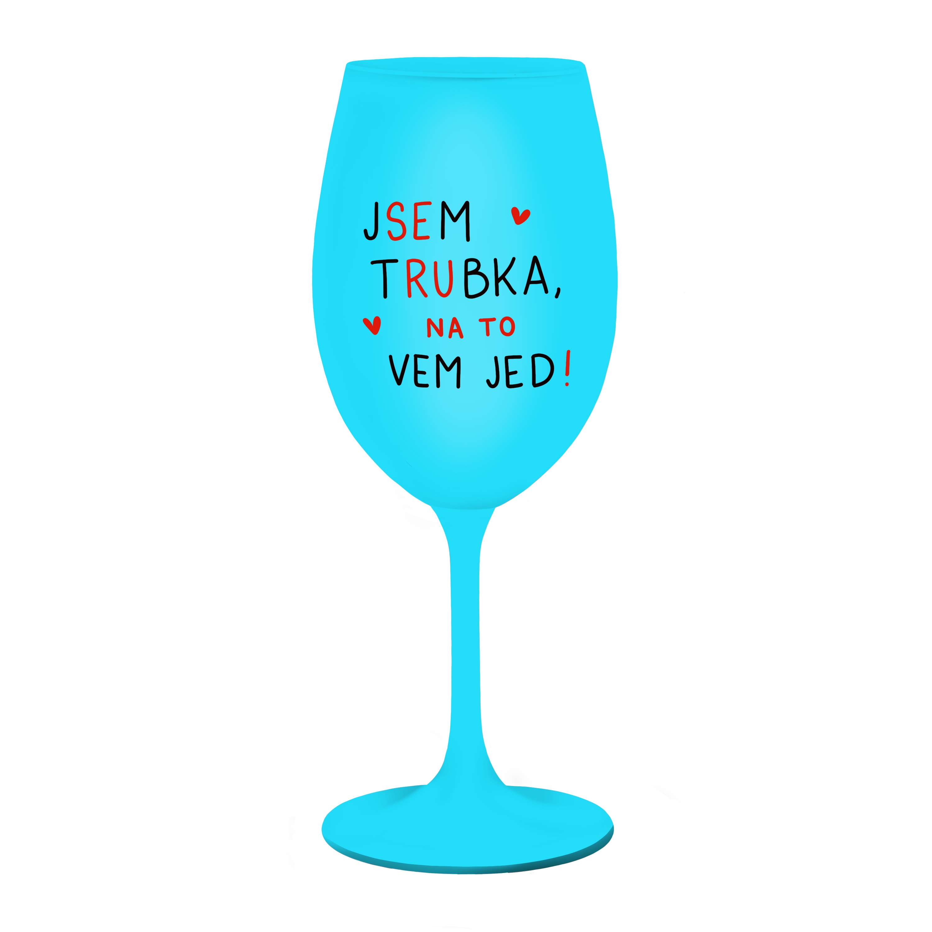 Tyrkysová Kolorka Jsem trubka, na to vem jed!