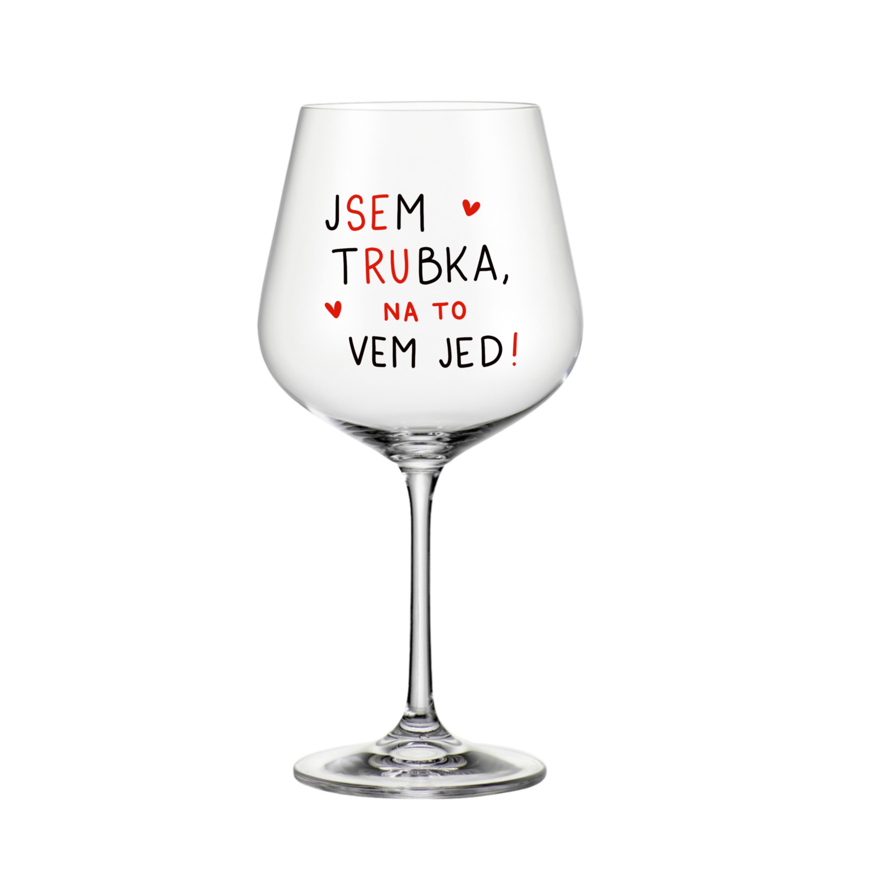 MAXI sklenice na burgundské víno Jsem trubka, na to vem jed!
