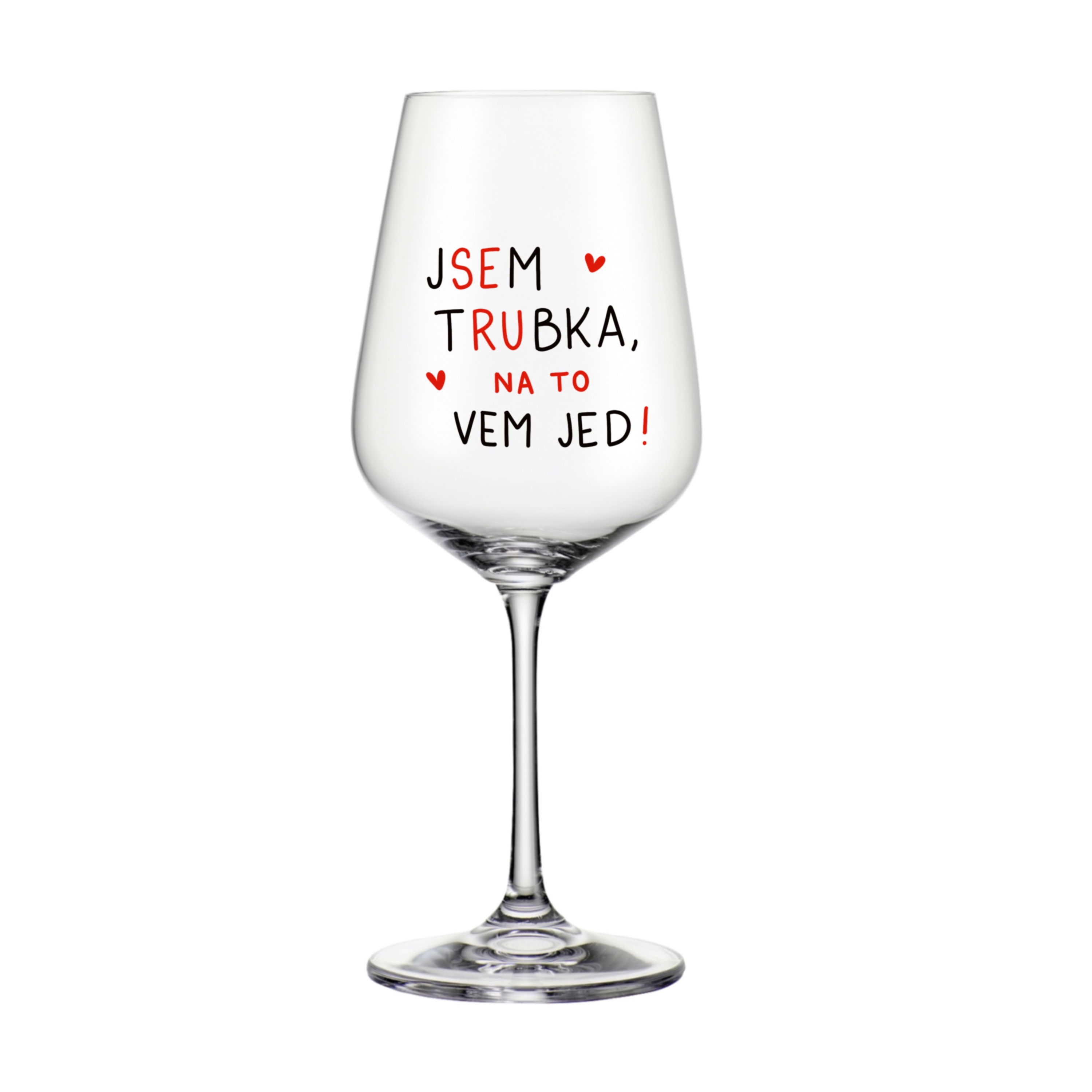 Sklenice na červené víno Jsem trubka, na to vem jed!