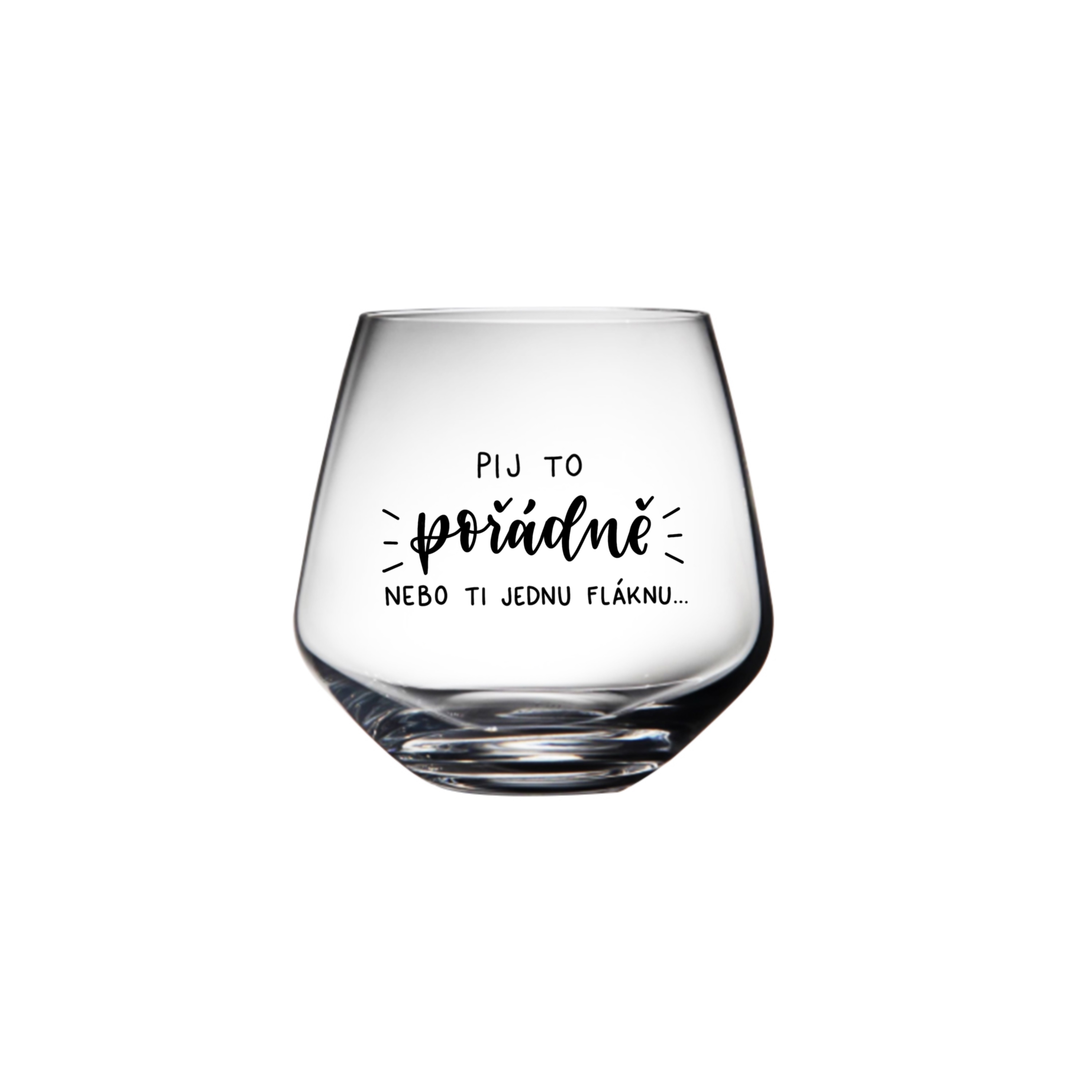 Whiskovka Pij to pořádně nebo ti jednu fláknu