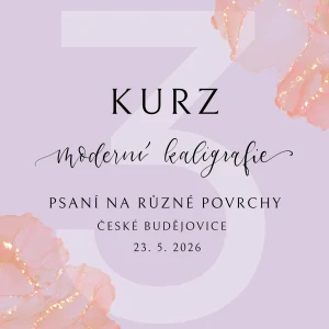 Kurz moderní kaligrafie 3 - popiš všechno, České Budějovice 23. 5. 2026